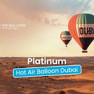 Platinum Hot Air Balloon Dubai BT Thumbnail by hotairballoondubairide.com