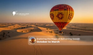 Ballooning season October to March Blog Banner by Hot Air Balloon Dubai Ride