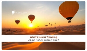 hot air balloon ride Blog Banner by Hot Air Balloon Dubai Ride