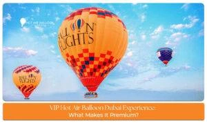 VIP Hot Air Balloon Dubai Blog Banner by hotairballoondubairide.com
